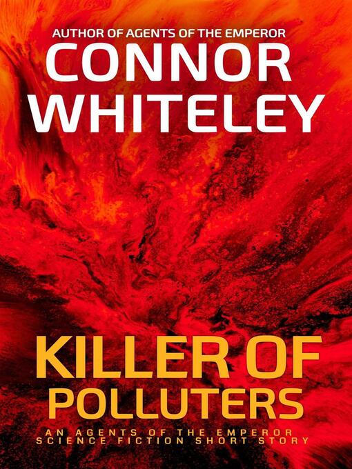 Title details for Killer of Polluters by Connor Whiteley - Available